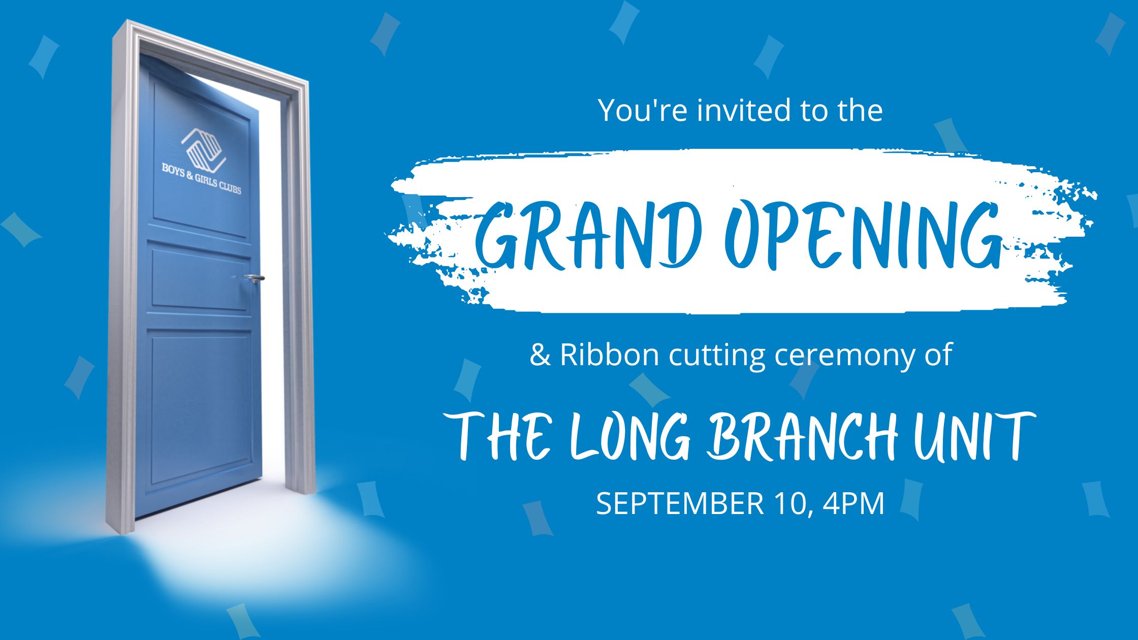 You're invited to the Grand Opening and Ribbon Cutting Ceremony of The Long Branch Unit on Steptember 10 at 4:00 PM