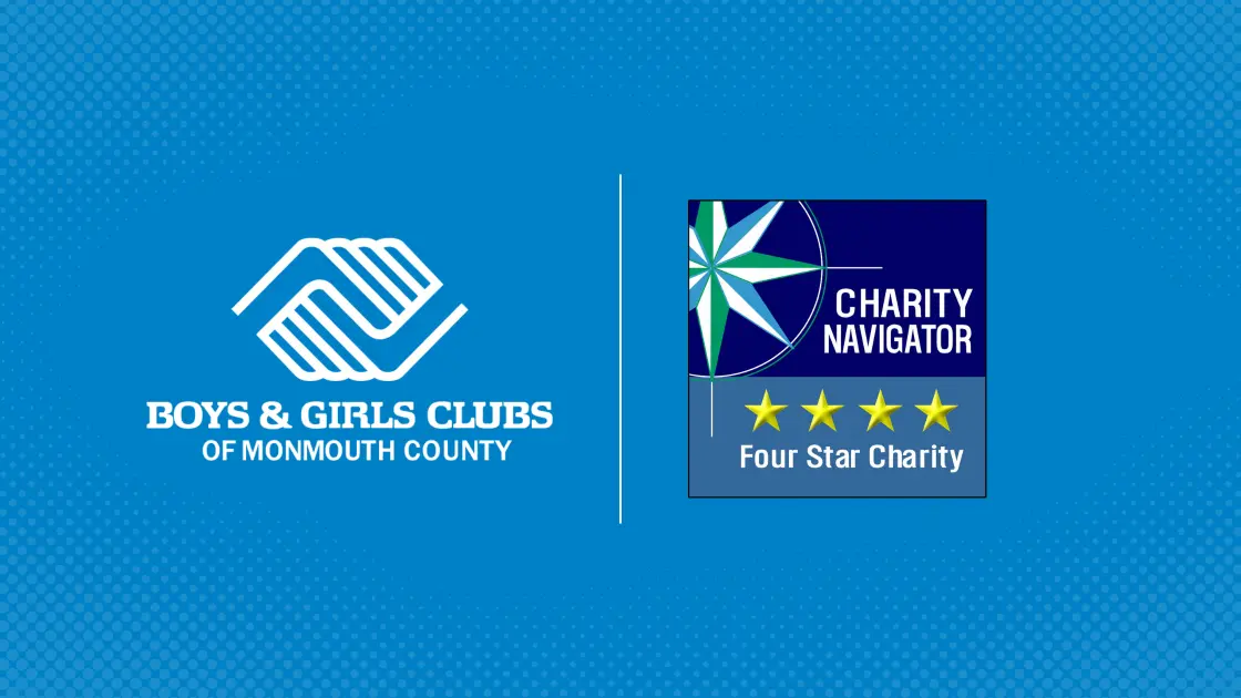 The Boys & Girls Clubs of Monmouth County is very proud to announce that we have once again earned a 4-star rating from Charity Navigator.